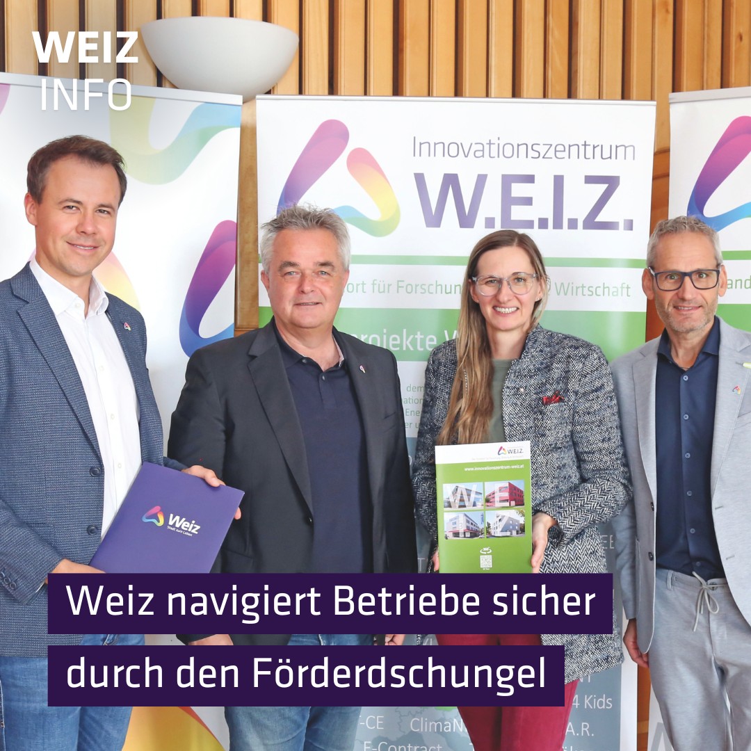 Innovationszentrum W.E.I.Z. als“One-Stop-Shop“ für Förderansuchen mit bester Beratung